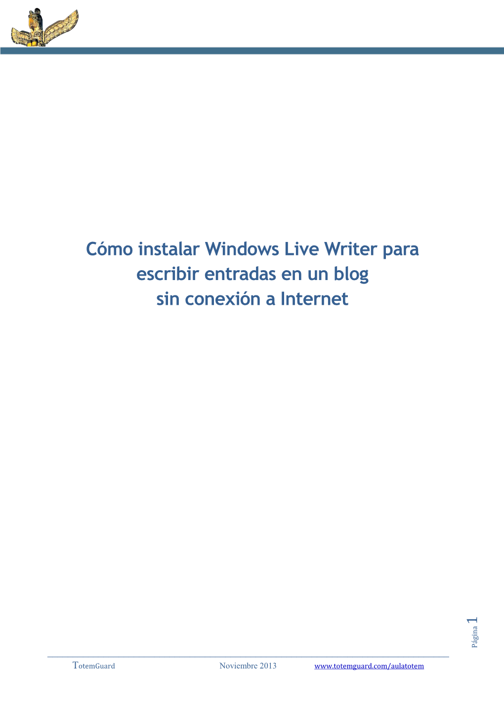Cómo Instalar Windows Live Writer Para Escribir Entradas En Un Blog Sin Conexión a Internet