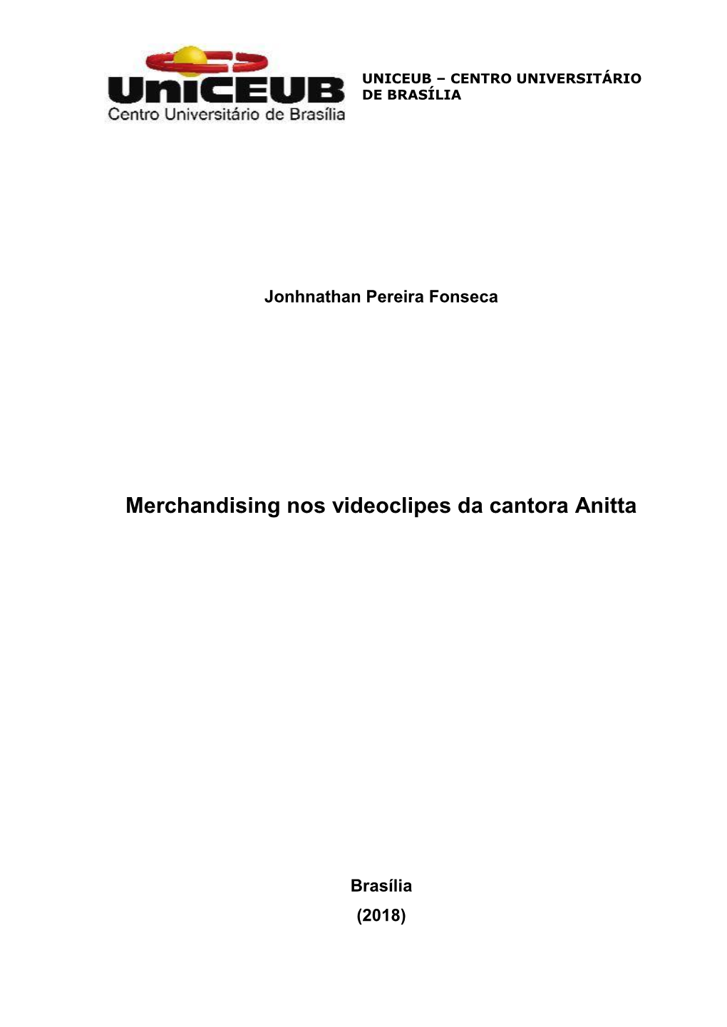 Merchandising Nos Videoclipes Da Cantora Anitta