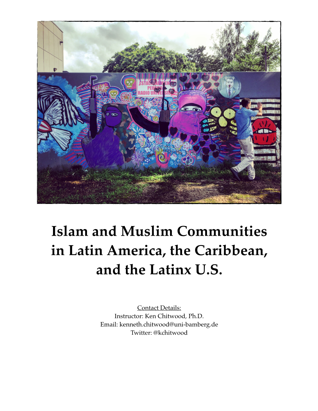 Islam and Muslim Communities in Latin America, the Caribbean, and the Latinx U.S
