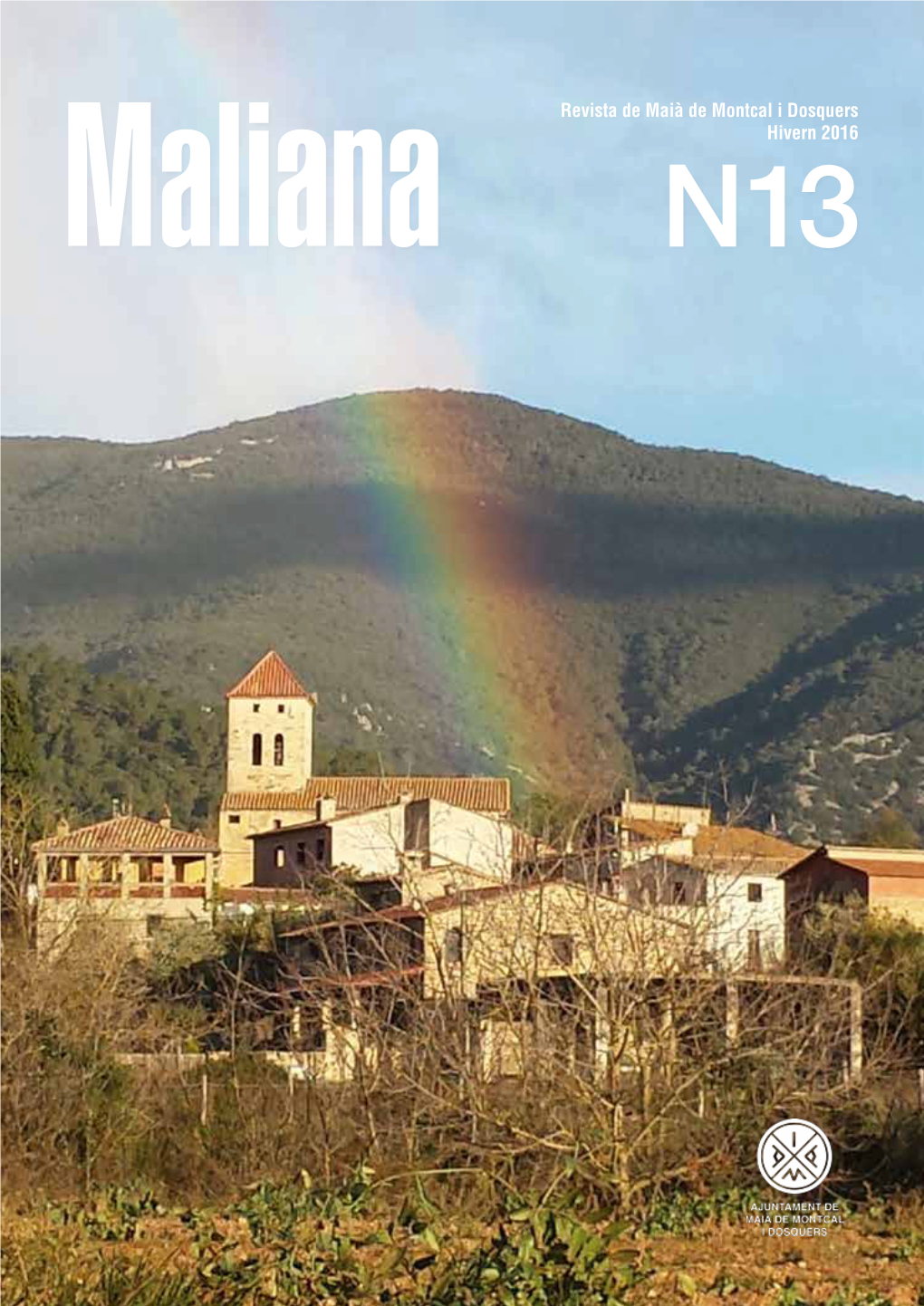 Revista De Maià De Montcal I Dosquers Hivern 2016 Maliana N13 Malianamaliana - Revista - Revista De Maià De Maià De Montcal De Montcal I Dosquers I Dosquers Núm.Núm