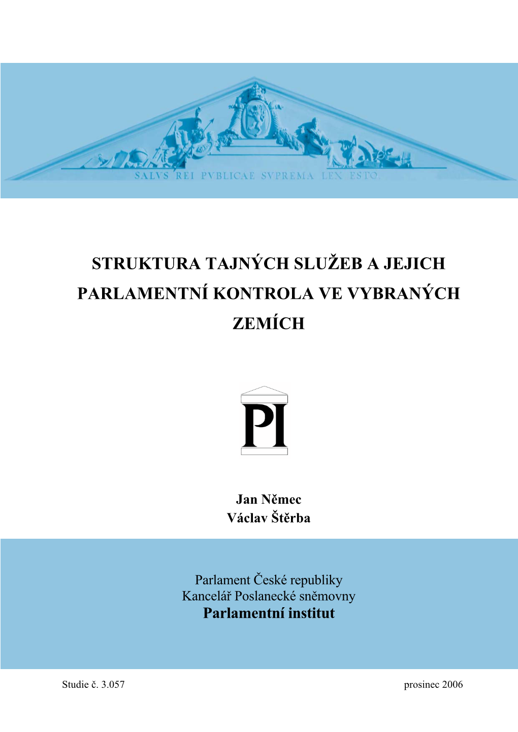 Struktura Tajných Služeb a Jejich Parlamentní Kontrola Ve Vybraných Zemích