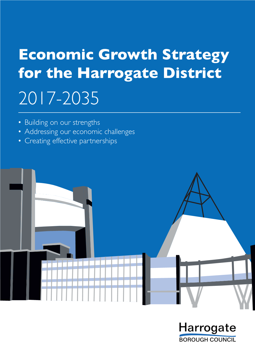 Economic Growth Strategy for the Harrogate District 2017-2035