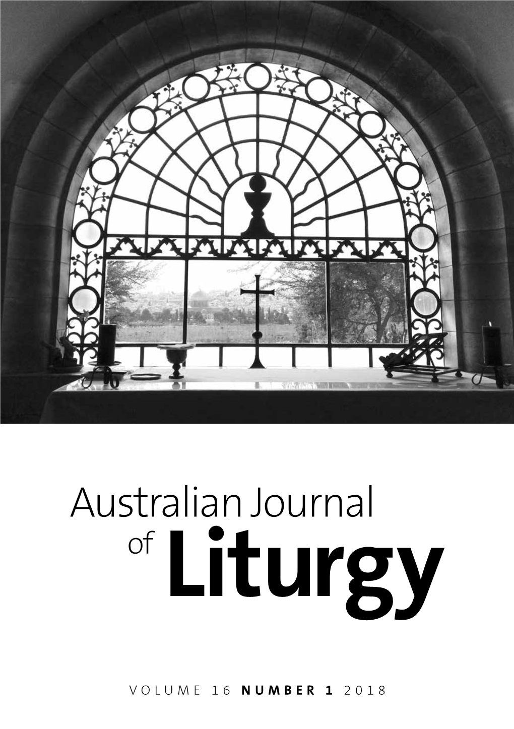 Australian-Journal-Of-Liturgy-2018-V16-N1 Web.Pdf