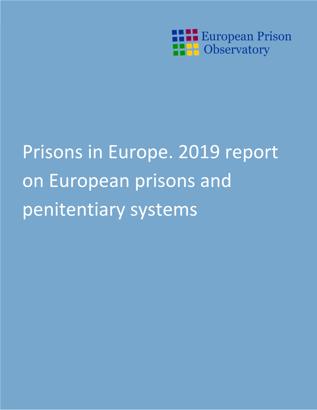 Prisons in Europe. 2019 Report on European Prisons and Penitentiary Systems