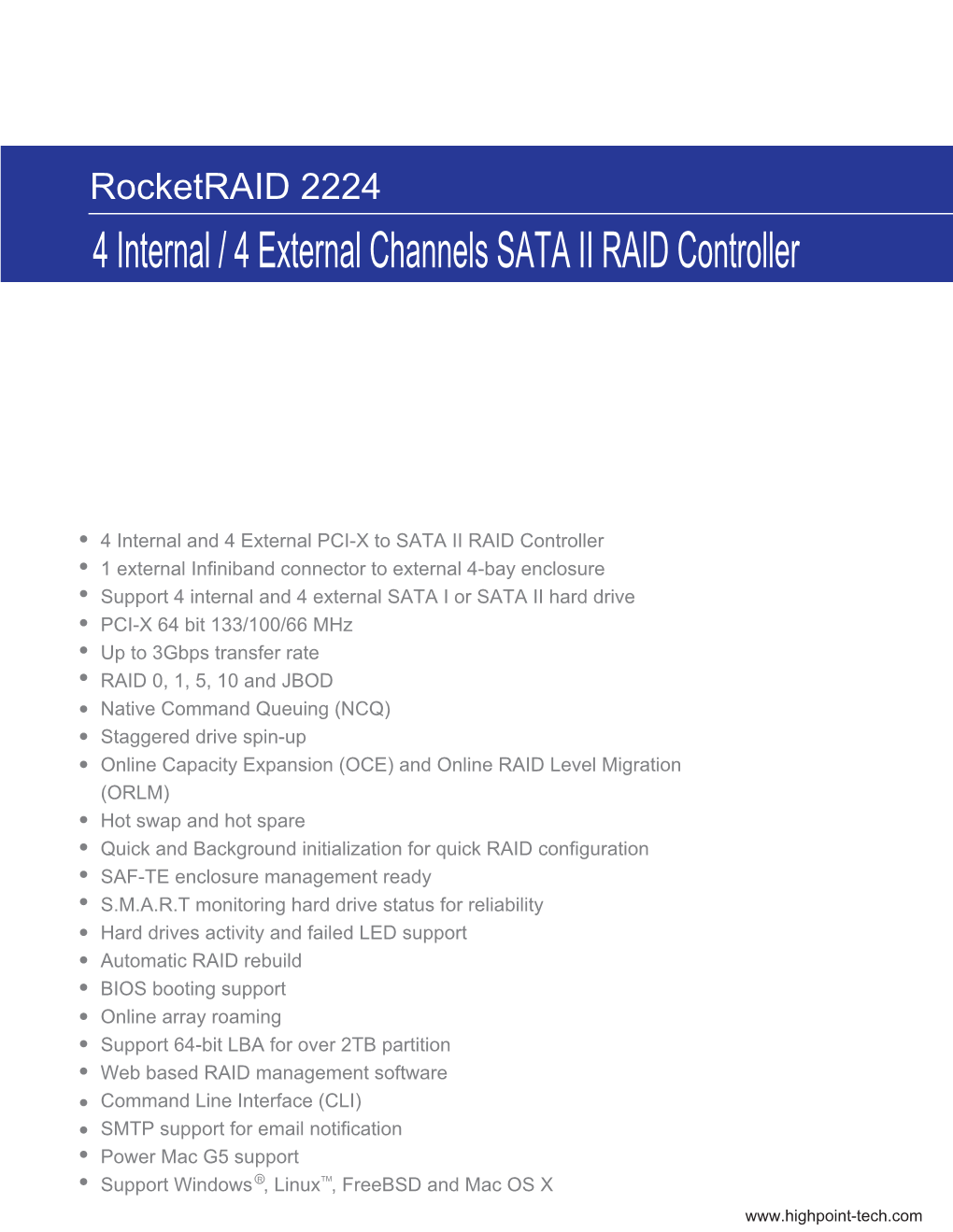 4 Internal / 4 External Channels SATA II RAID Controller