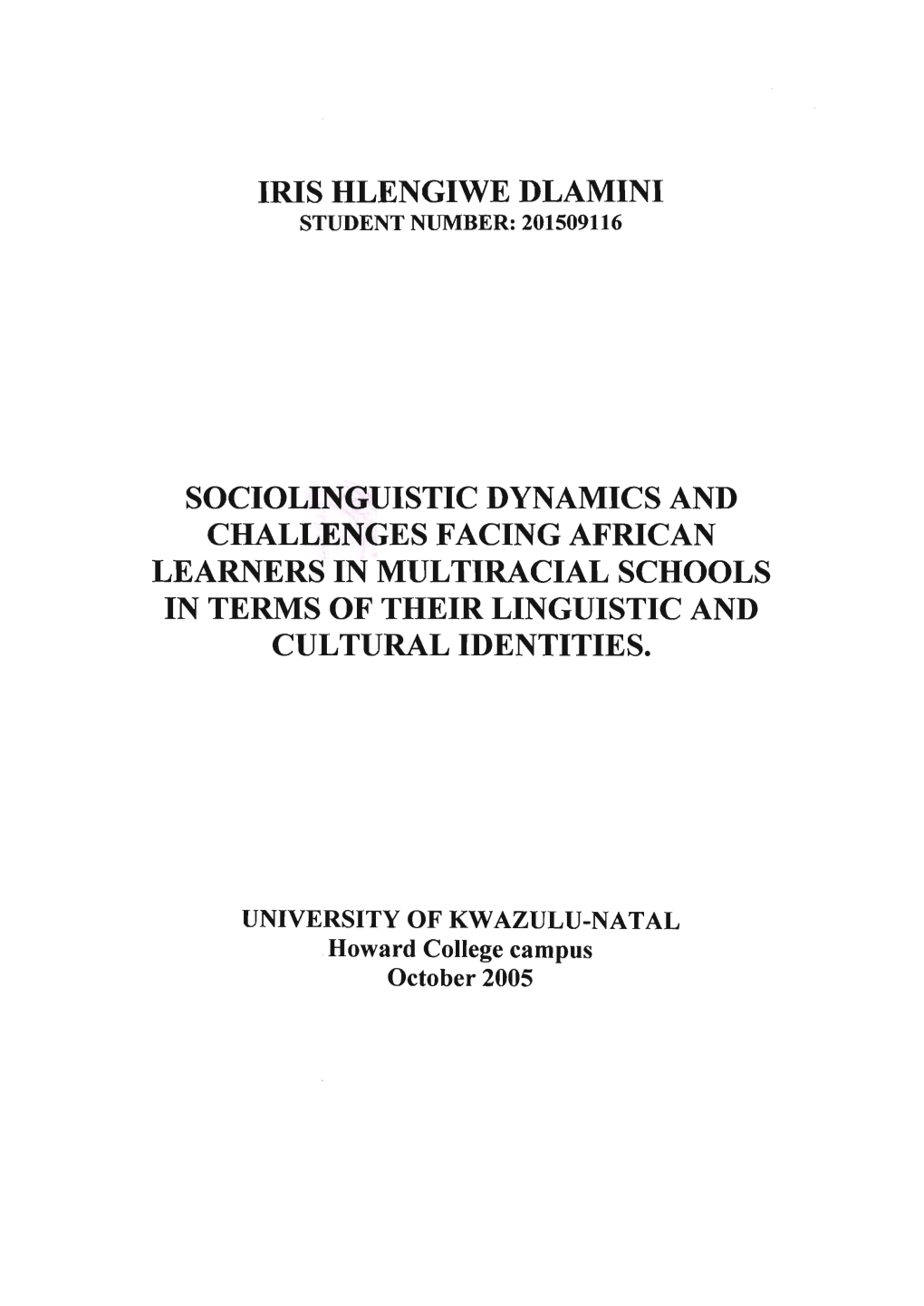 Sociolinguistic Dynamics and Challenges Facing African Learners in Multiracial Schools in Terms of Their Linguistic and Cultural Identities