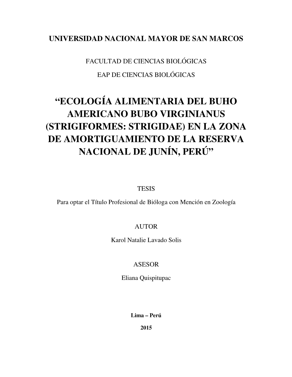 “Ecología Alimentaria Del Buho Americano Bubo Virginianus (Strigiformes: Strigidae) En La Zona De Amortiguamiento De La Reserva Nacional De Junín, Perú”