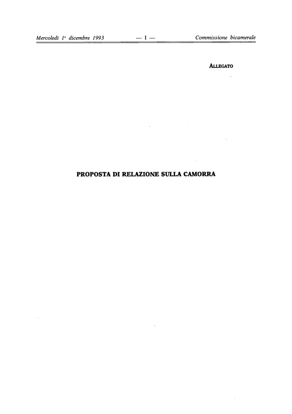 PROPOSTA DI RELAZIONE SULLA CAMORRA PAGINA BIANCA Mercoledì 1° Dicembre 1993 — Ili — Commissione Bicamerale