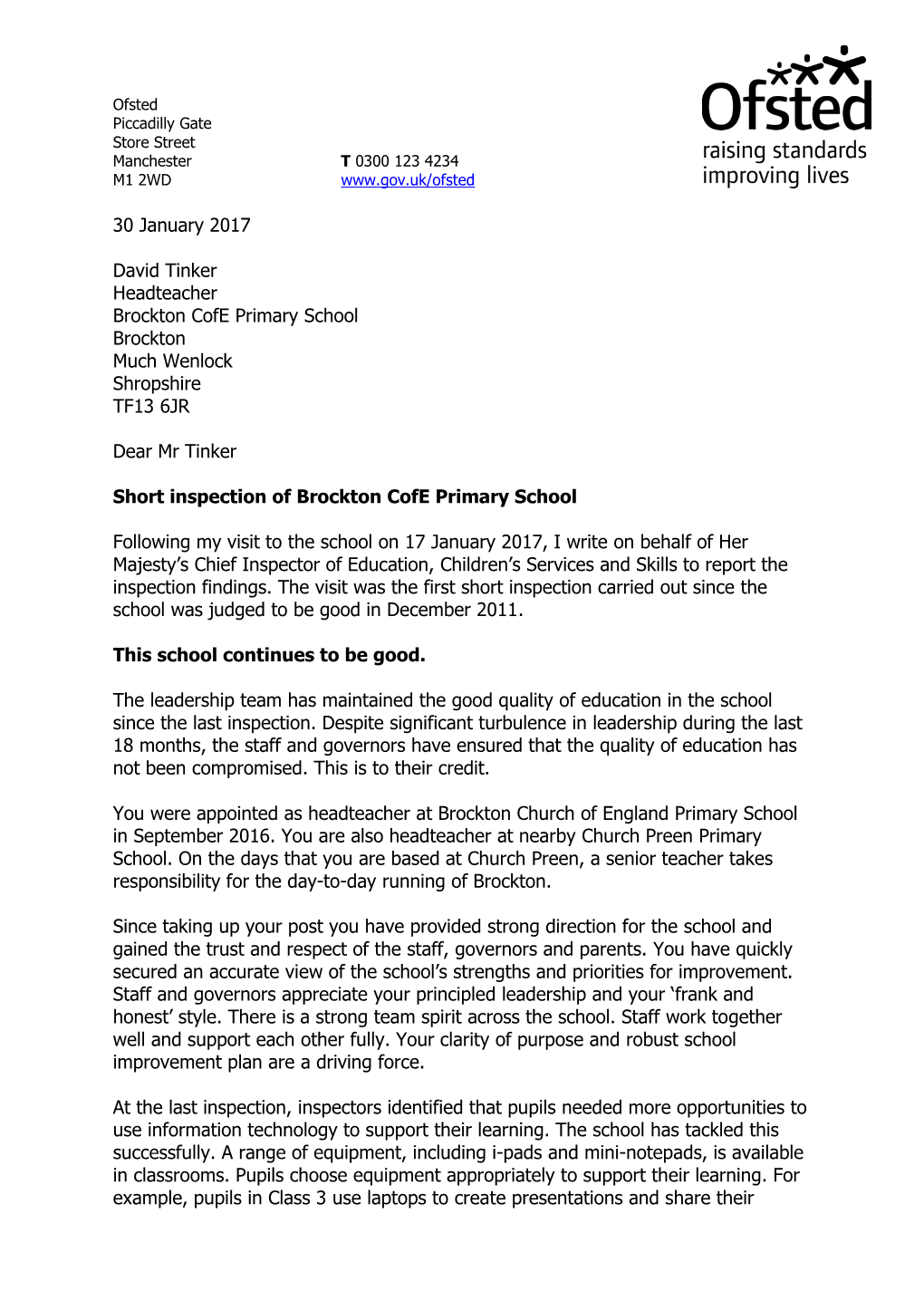 30 January 2017 David Tinker Headteacher Brockton Cofe Primary School Brockton Much Wenlock Shropshire TF13 6JR Dear Mr Tinker