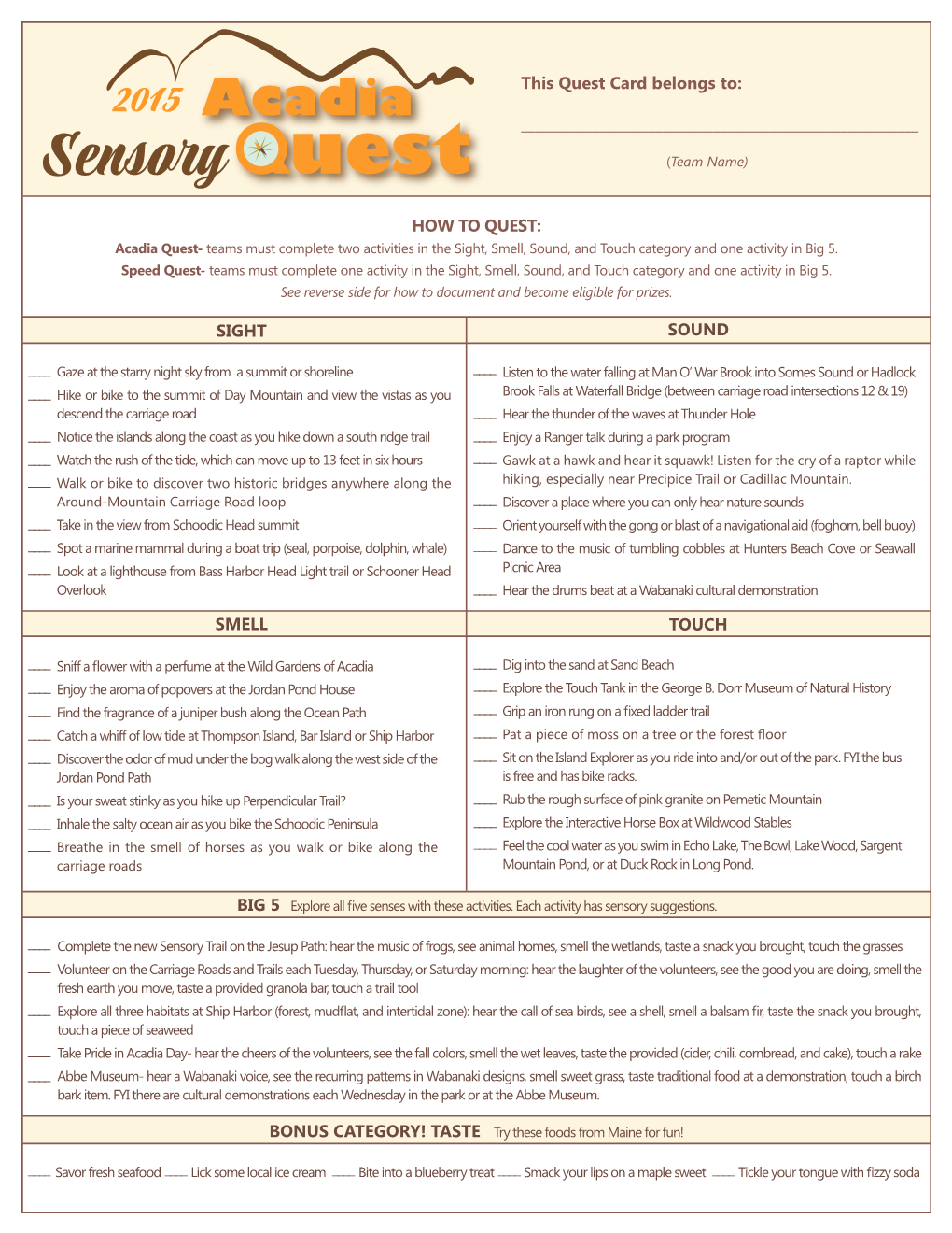 2015 ______Sensory (Team Name) HOW to QUEST: Acadia Quest- Teams Must Complete Two Activities in the Sight, Smell, Sound, and Touch Category and One Activity in Big 5