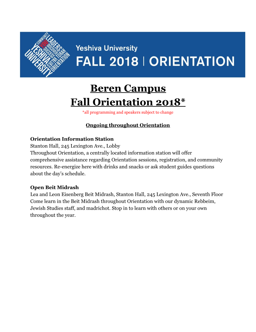 Beren Campus Fall Orientation 2018* *All Programming and Speakers Subject to Change