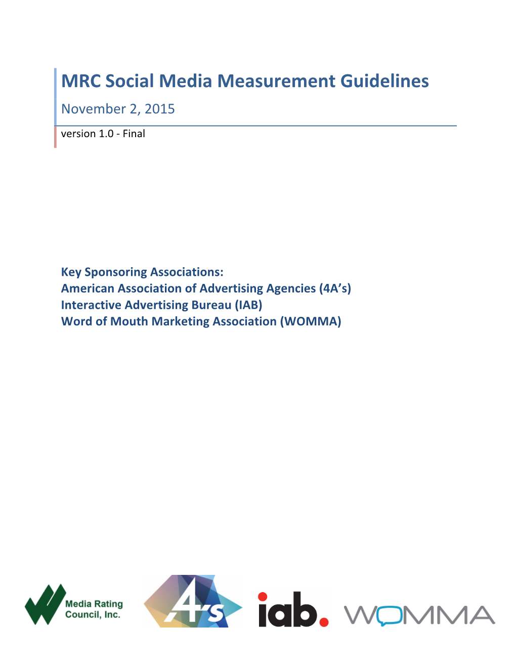 MRC Social Media Measurement Guidelines November 2, 2015 Version 1.0 - Final