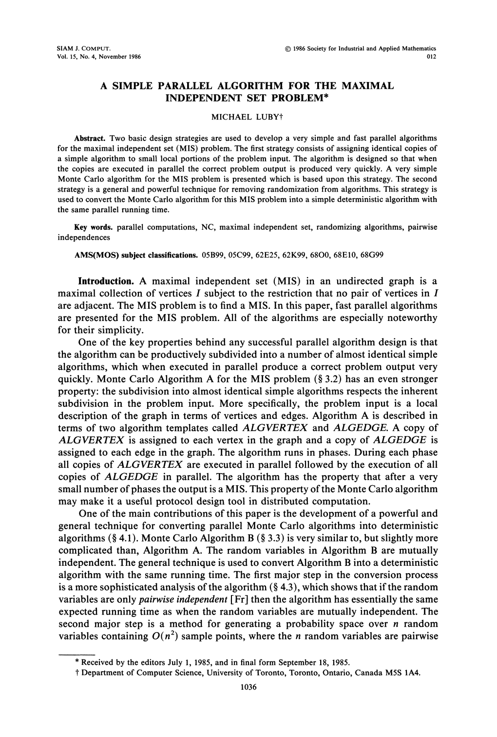 A SIMPLE PARALLEL ALGORITHM ,FOR the MAXIMAL INDEPENDENT SET PROBLEM* MICHAEL Lubyf