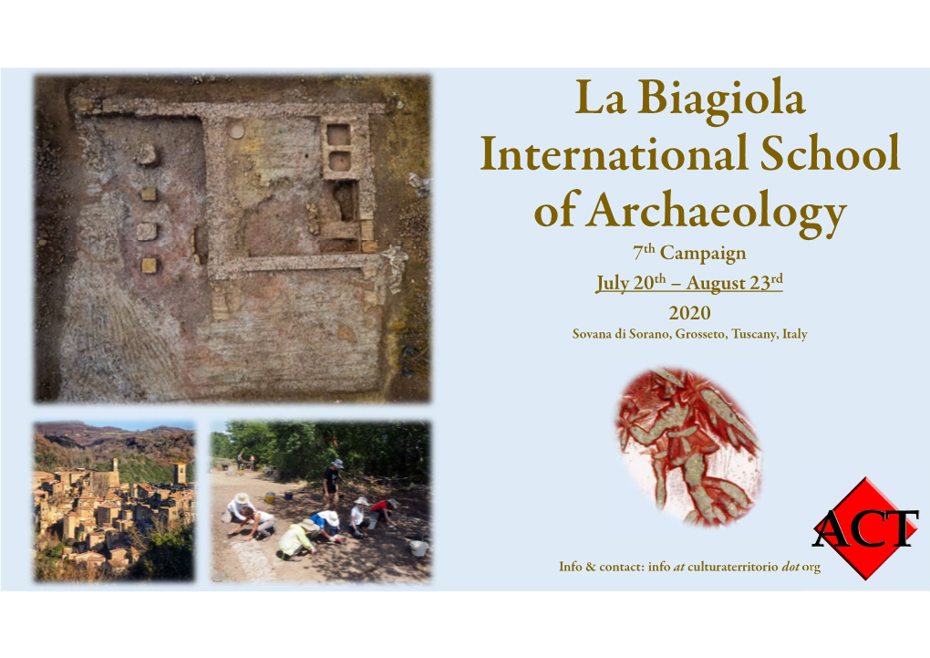 La Biagiola International School of Archaeology 7Th Campaign July 20Th – August 23Rd 2020 Sovana Di Sorano, Grosseto, Tuscany, Italy