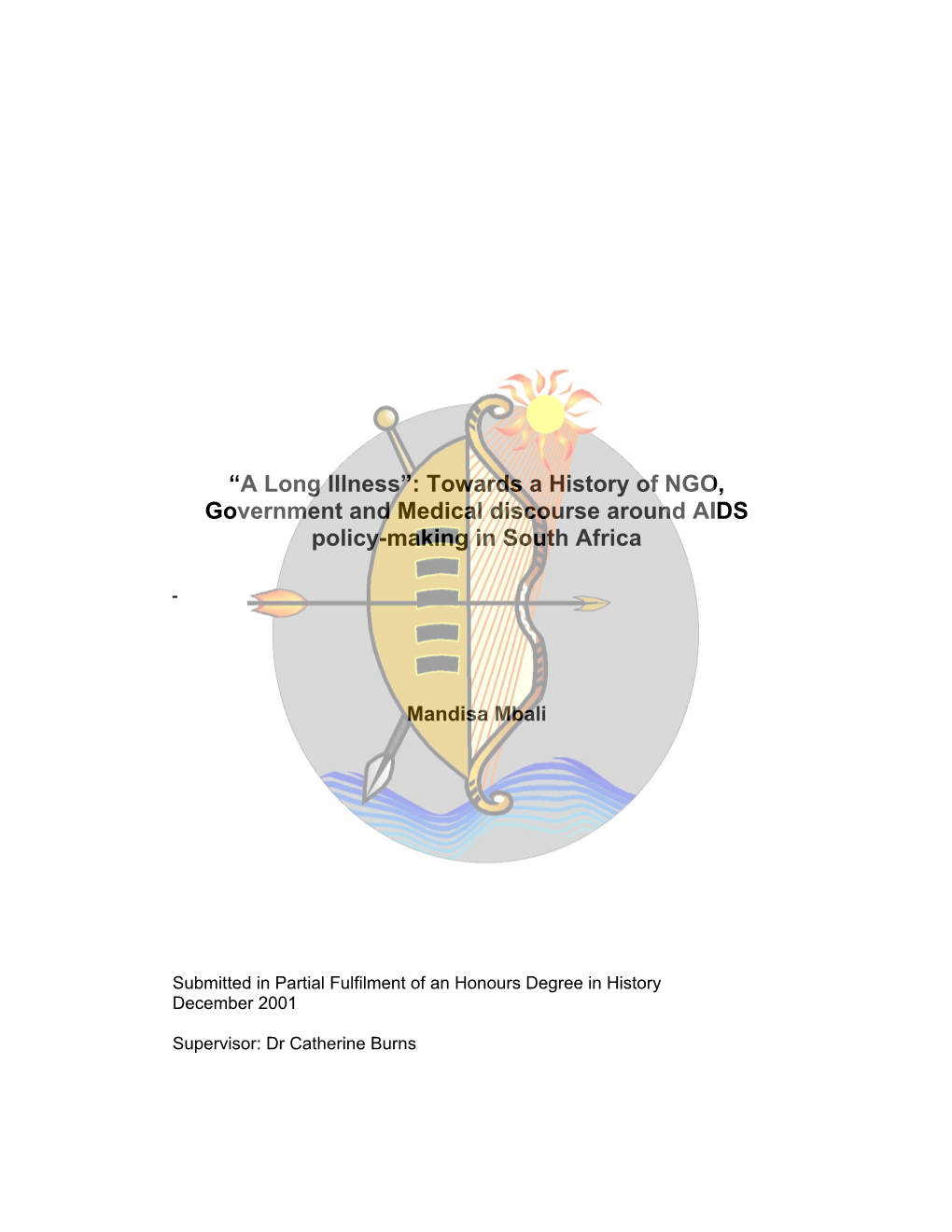 “A Long Illness”: Towards a History of NGO, Government and Medical Discourse Around AIDS Policy-Making in South Africa