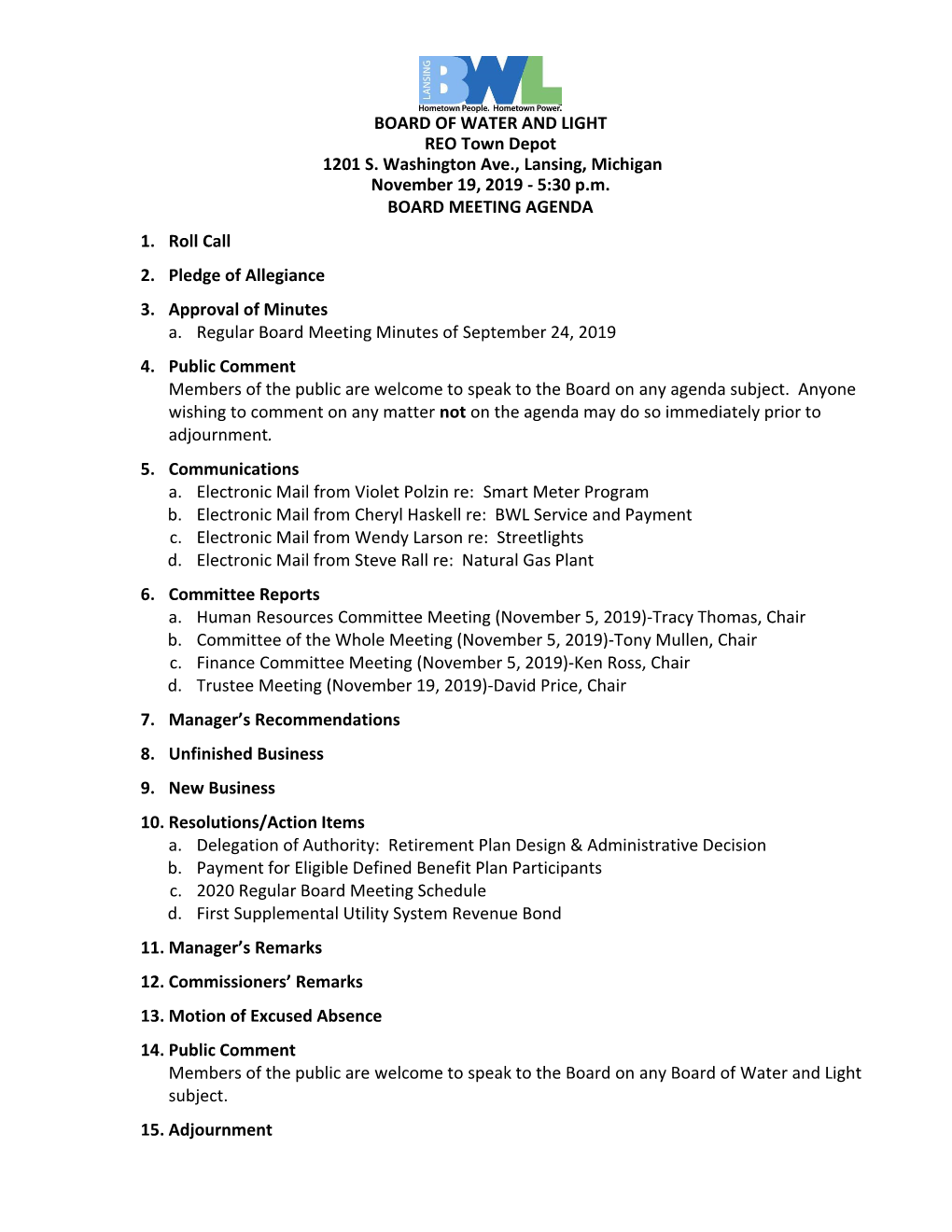 BOARD of WATER and LIGHT REO Town Depot 1201 S. Washington Ave., Lansing, Michigan November 19, 2019 - 5:30 P.M