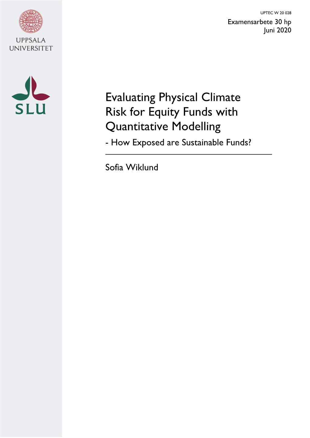 Evaluating Physical Climate Risk for Equity Funds with Quantitative Modelling - How Exposed Are Sustainable Funds?