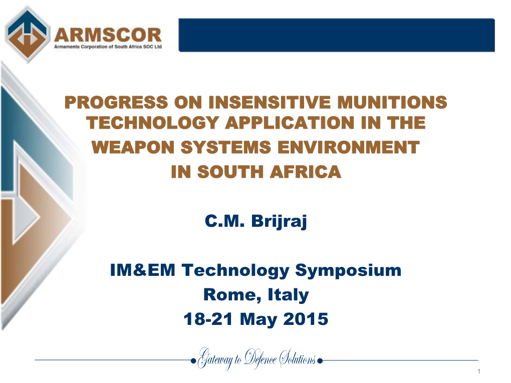 Progress on Insensitive Munitions Technology Application in the Weapon Systems Environment in South Africa