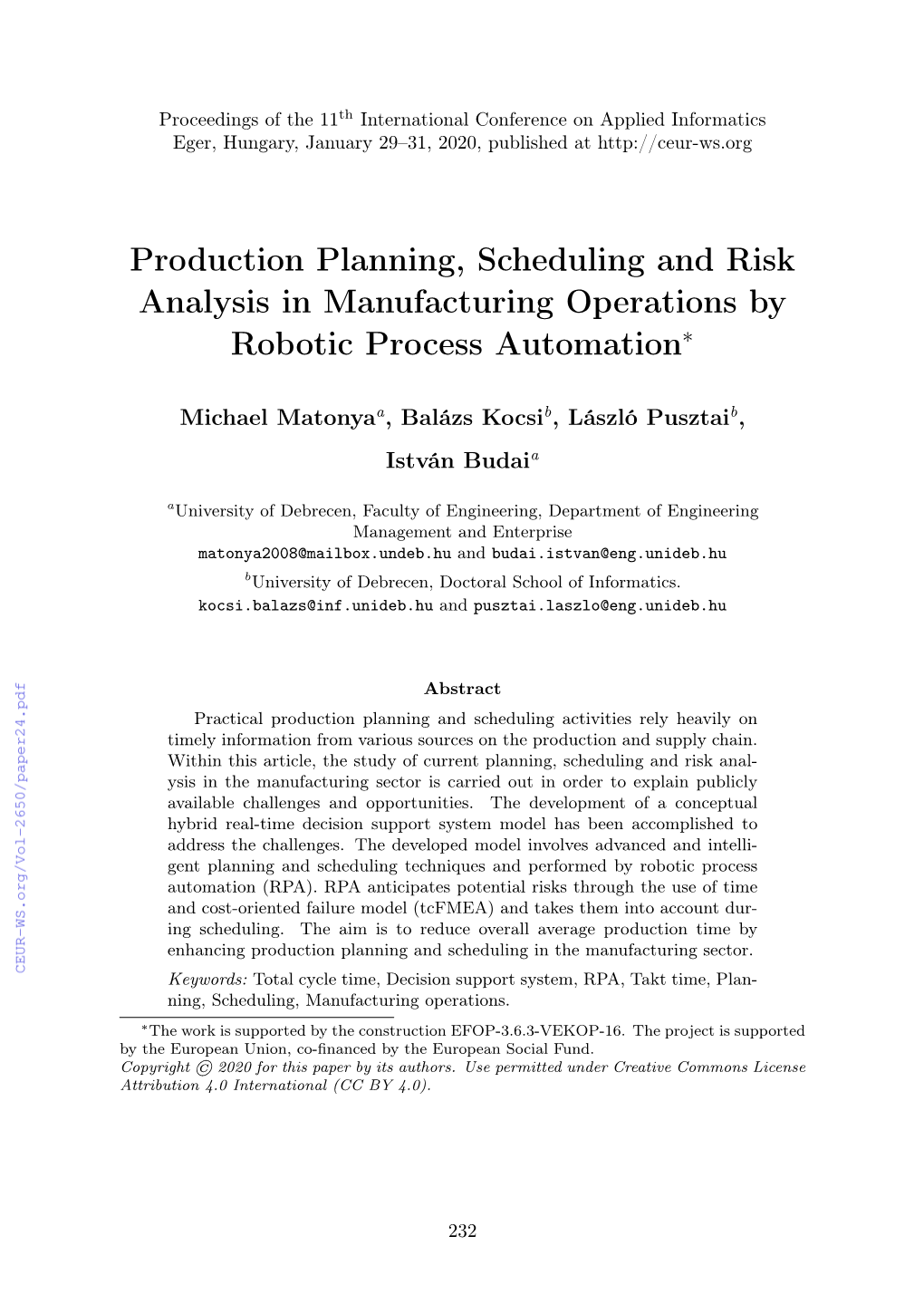 Production Planning, Scheduling and Risk Analysis in Manufacturing Operations by Robotic Process Automation∗