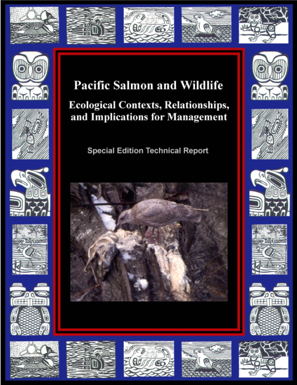 Pacific Salmon and Wildlife - Ecological Contexts, Relationships, and Implications for Management