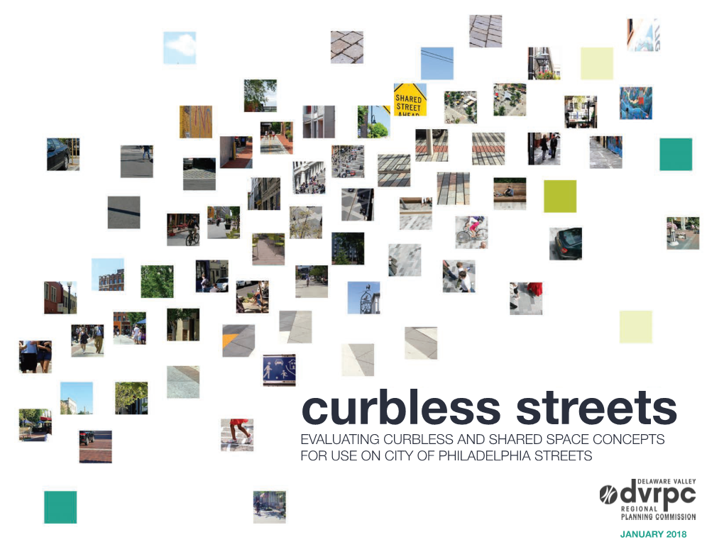 Curbless Streets EVALUATING CURBLESS and SHARED SPACE CONCEPTS for USE on CITY of PHILADELPHIA STREETS