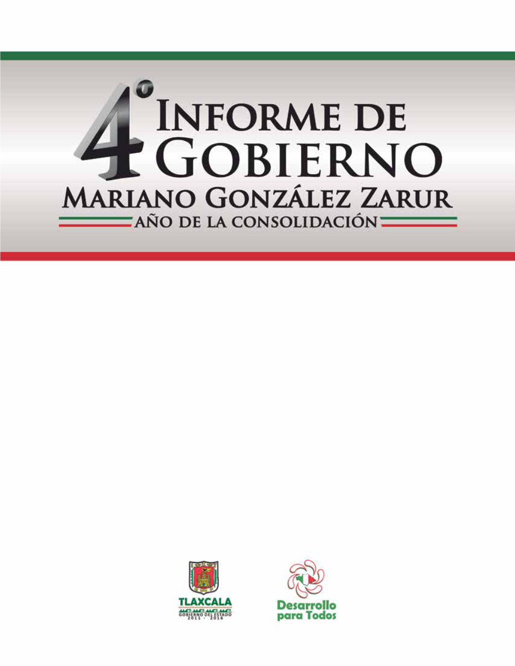 Cuarto Informe De Gobierno Correspondiente a La Administración 2011-2016