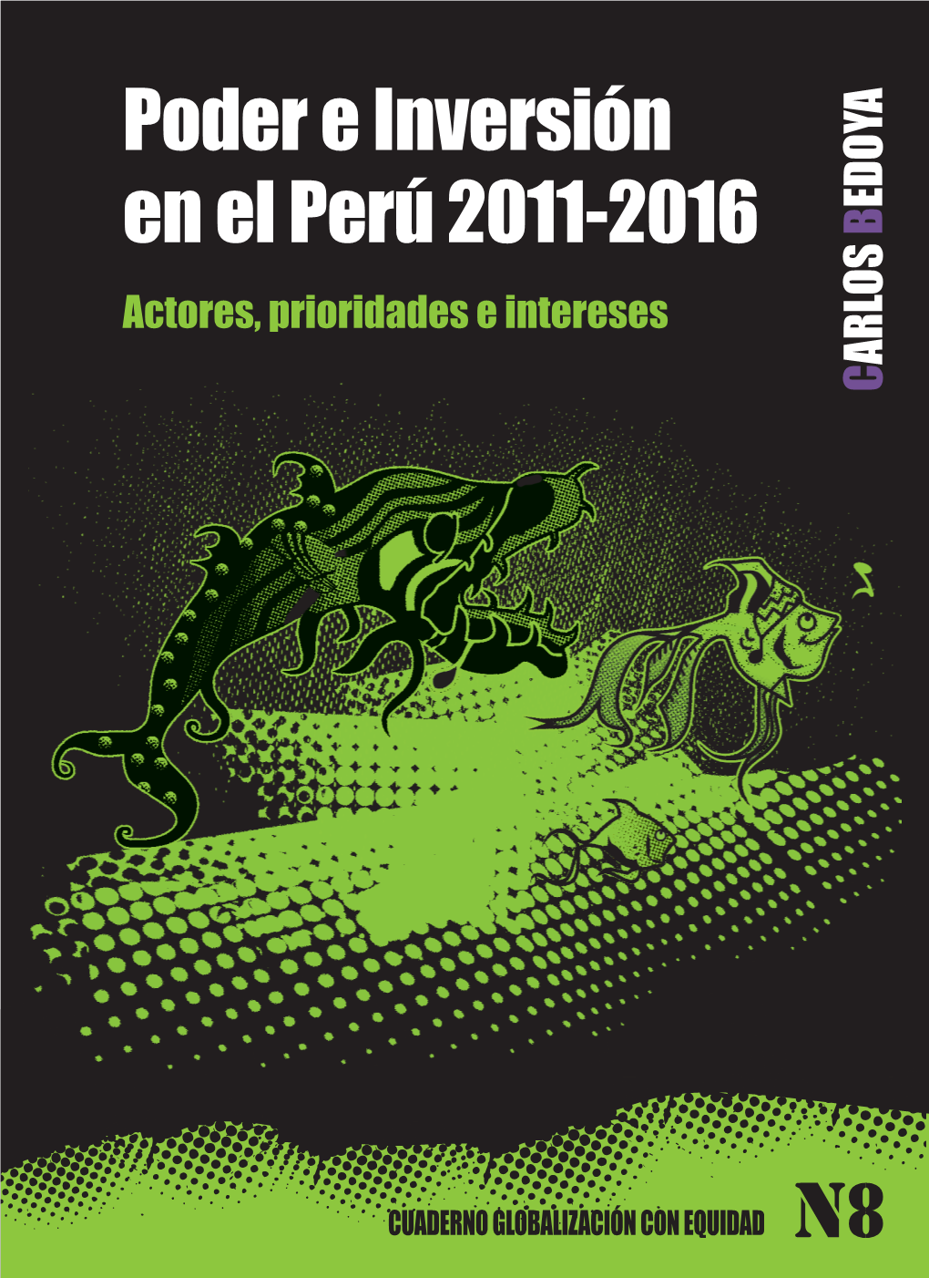 Poder E Inversión En El Perú 2011-2016 Actores, Prioridades E Intereses Perú El En Inversión E Poder