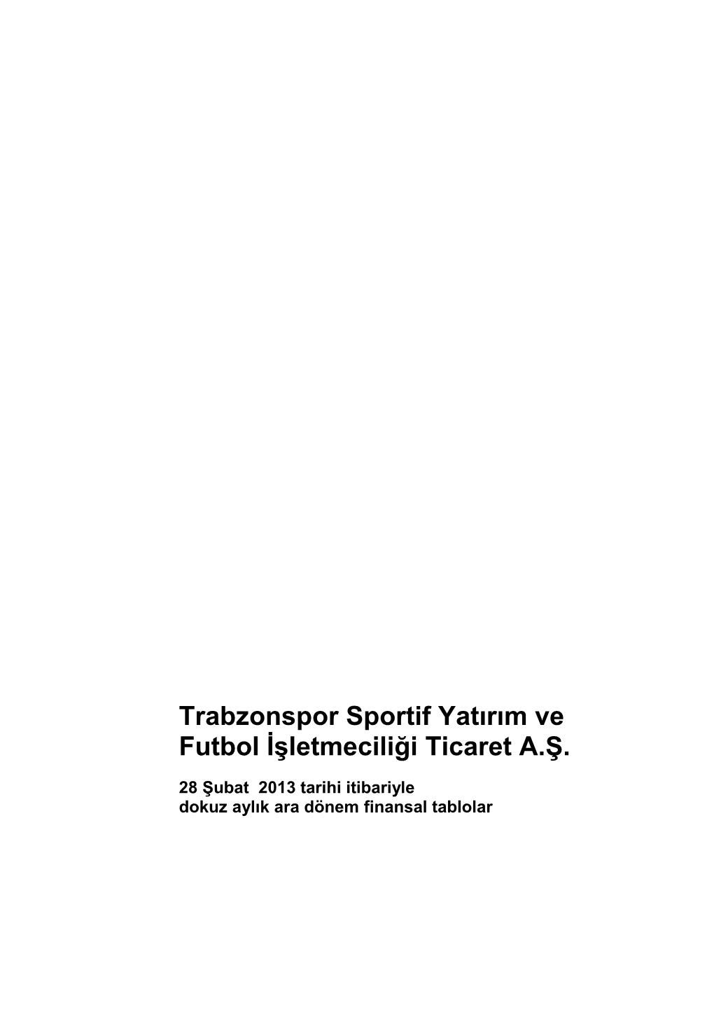 Trabzonspor Sportif Yatırım Ve Futbol İşletmeciliği Ticaret A.Ş