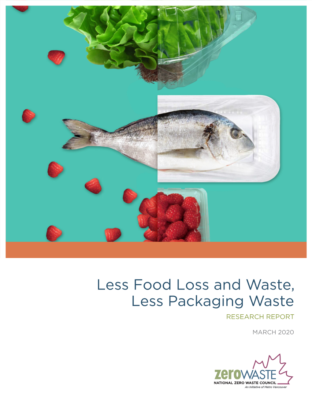 Less Food Loss and Waste, Less Packaging Waste RESEARCH REPORT