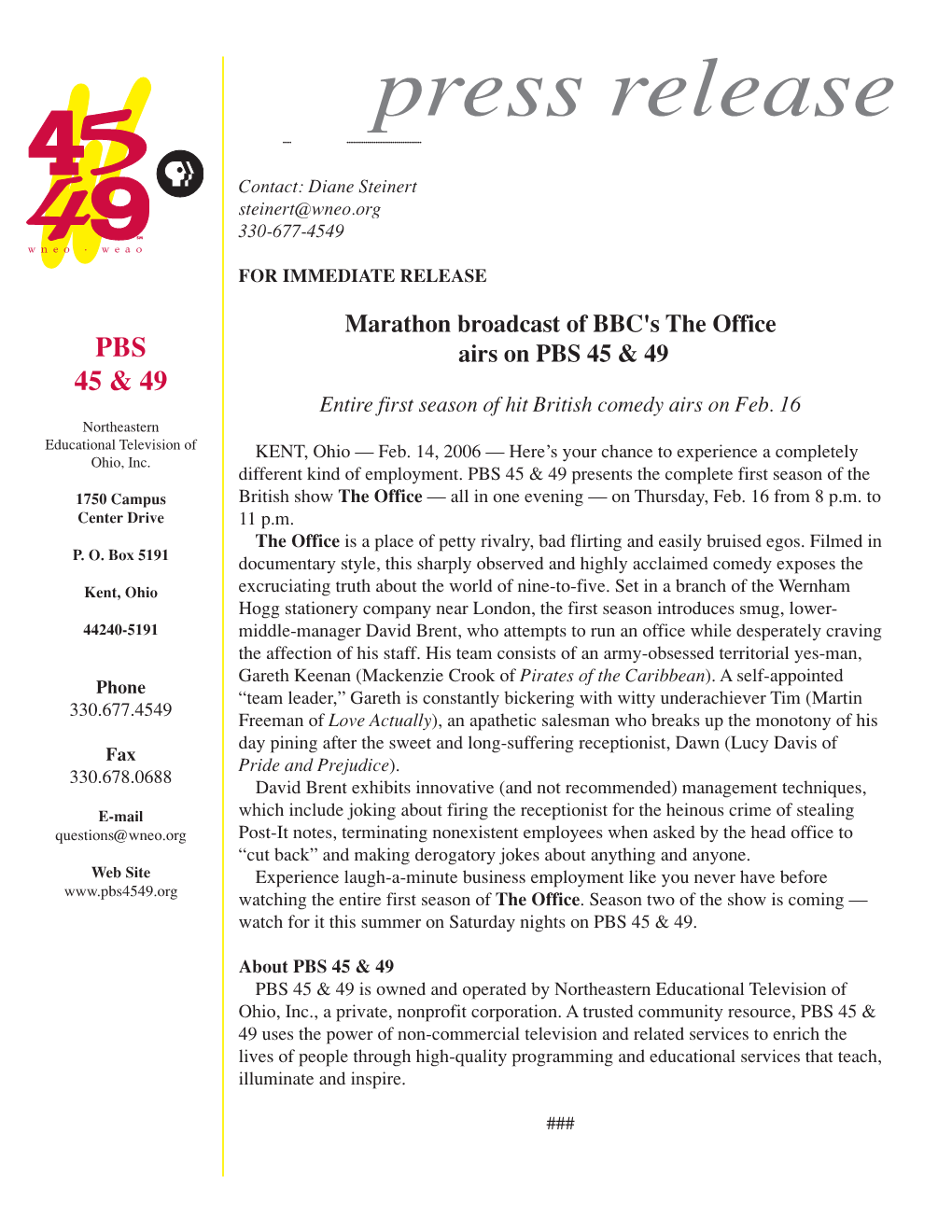 The Office PBS Airs on PBS 45 & 49 45 & 49 Entire First Season of Hit British Comedy Airs on Feb