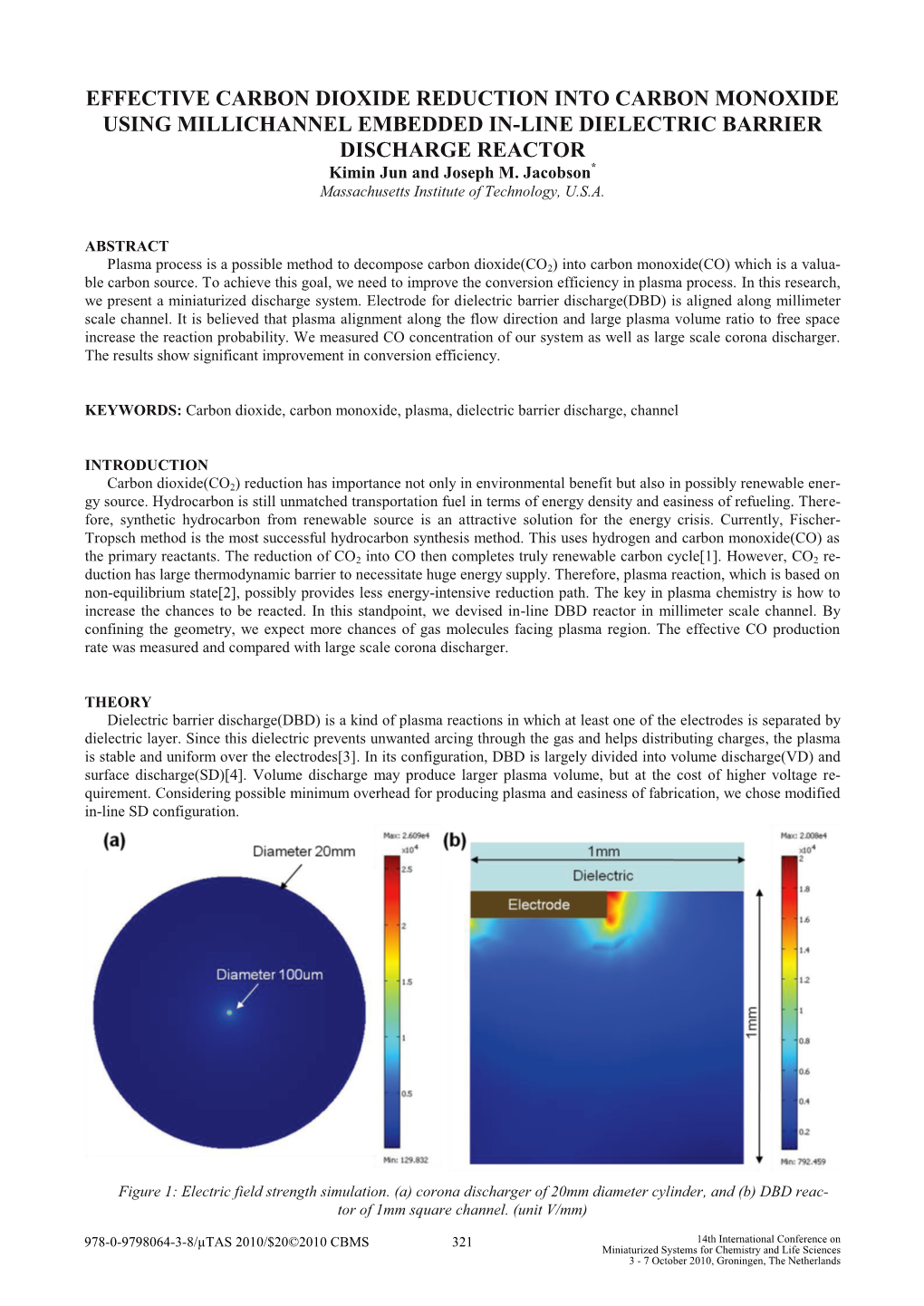 EFFECTIVE CARBON DIOXIDE REDUCTION INTO CARBON MONOXIDE USING MILLICHANNEL EMBEDDED IN-LINE DIELECTRIC BARRIER DISCHARGE REACTOR Kimin Jun and Joseph M