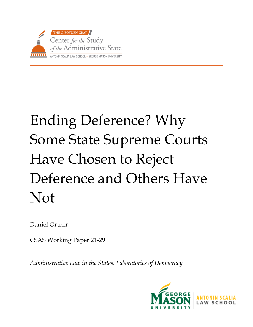 Ending Deference? Why Some State Supreme Courts Have Chosen to Reject Deference and Others Have Not