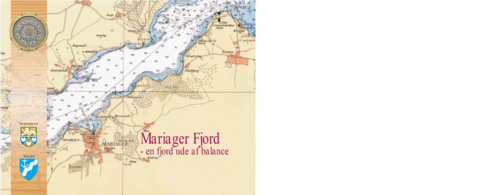 En Fjord Ude Af Balance Mariager Fjord Kom På Alles Læber I Sensommeren 1997, Da Et Omfattende Ilt- Svind Ramte Fjorden