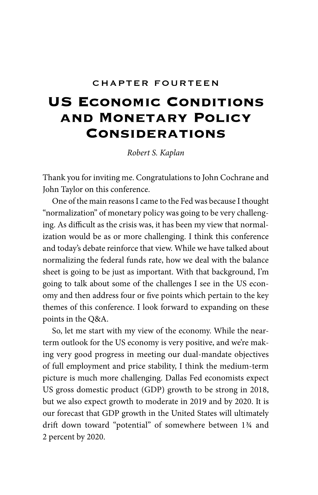 US Economic Conditions and Monetary Policy Considerations Robert S