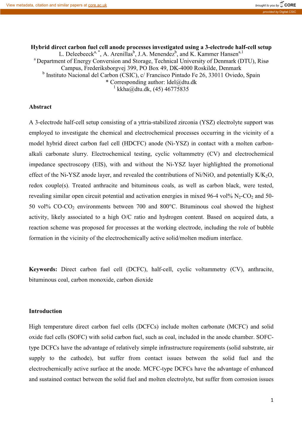 Hybrid Direct Carbon Fuel Cell Anode Processes Investigated Using a 3-Electrode Half-Cell Setup L. Deleebeecka, *, A. Arenillasb