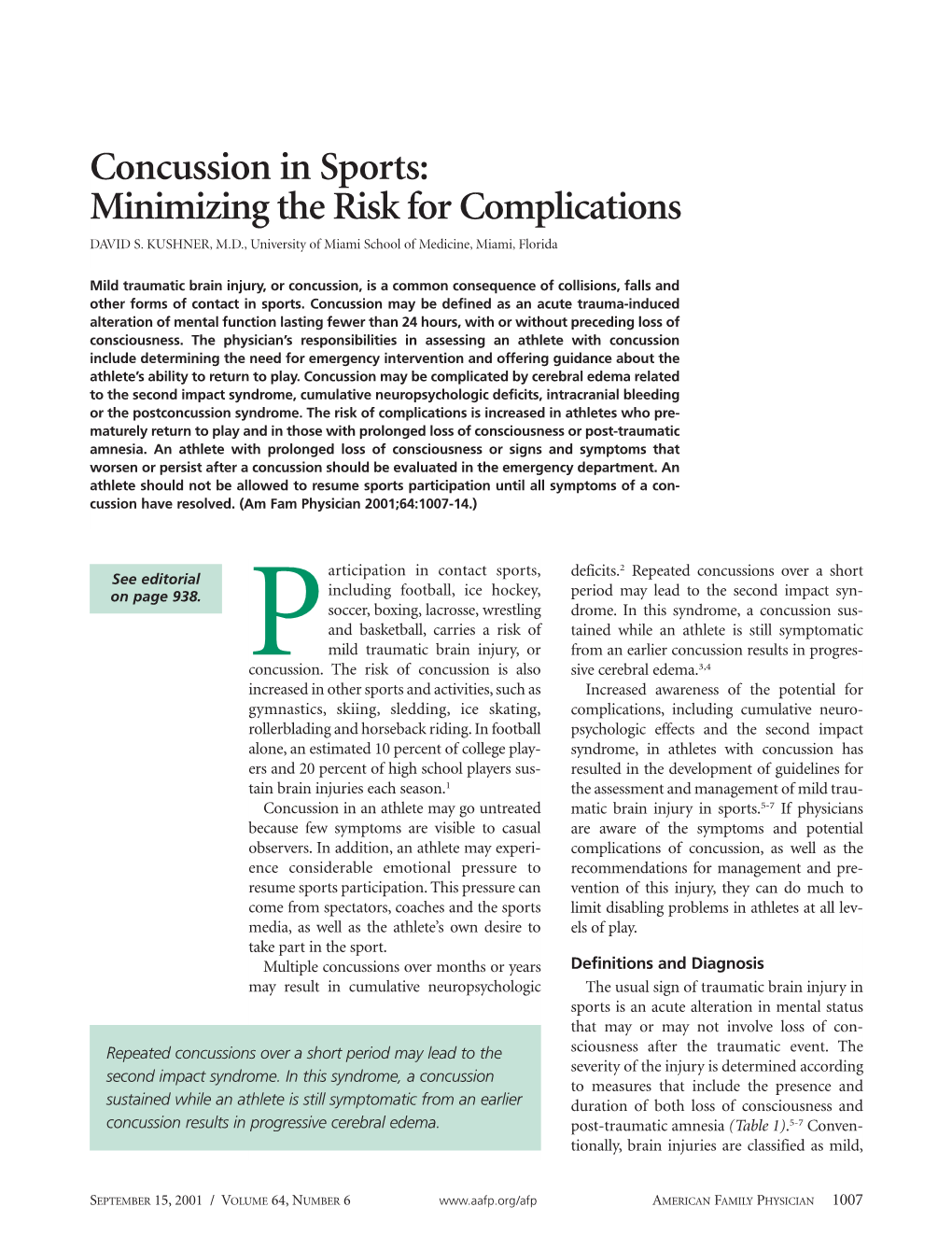 Concussion in Sports: Minimizing the Risk for Complications DAVID S