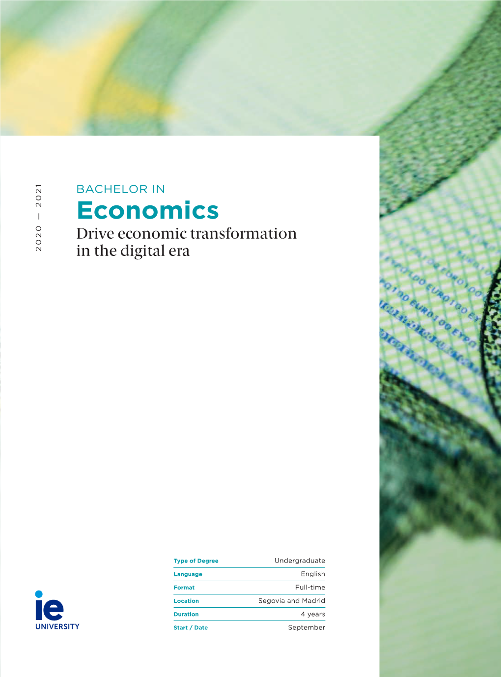 Economics Drive Economic Transformation CONTACT US University@Ie.Edu — 2021 2020 in the Digital Era