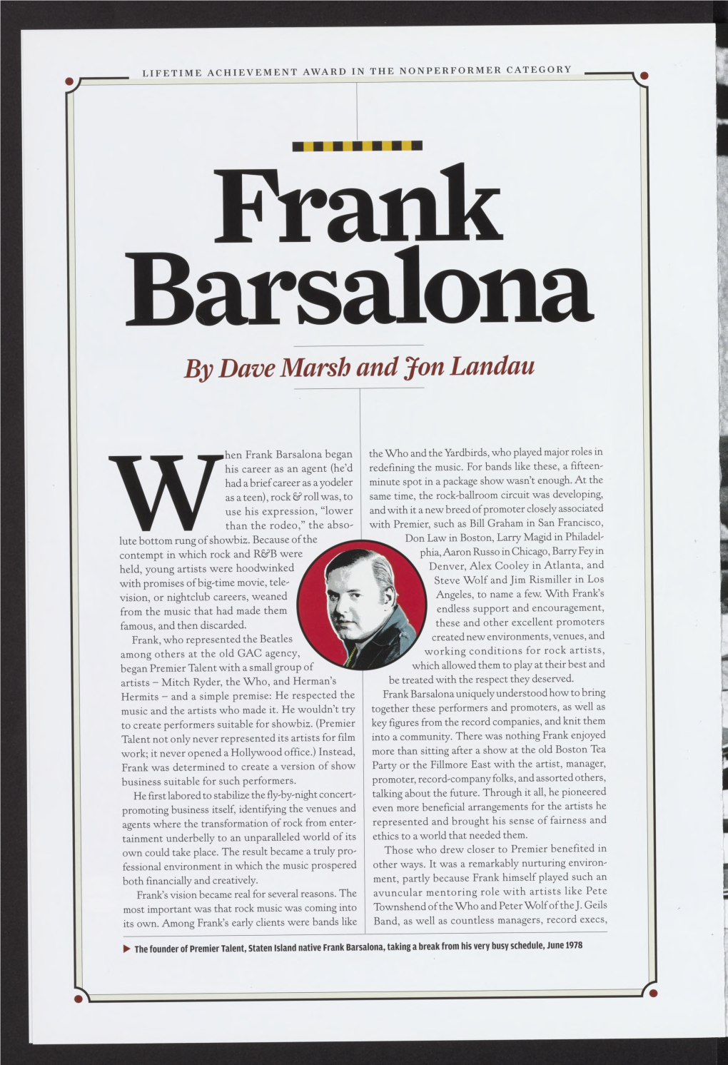 Frank Barsalona Began the W Ho and the Yardbirds, Who Played Major Roles in His Career As an Agent (He’D Redefining the Music