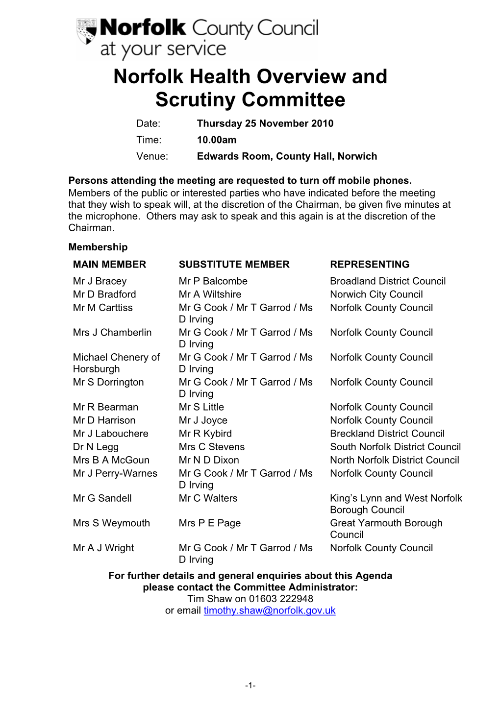 Norfolk Health Overview and Scrutiny Committee Date: Thursday 25 November 2010 Time: 10.00Am Venue: Edwards Room, County Hall, Norwich