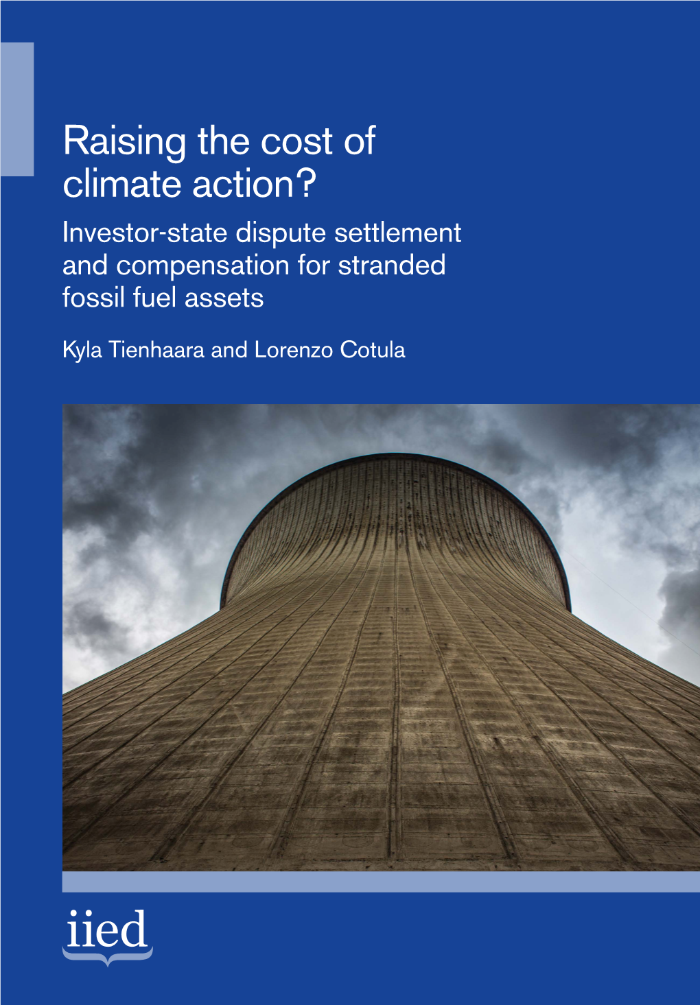 Raising the Cost of Climate Action? Investor-State Dispute Settlement and Compensation for Stranded Fossil Fuel Assets