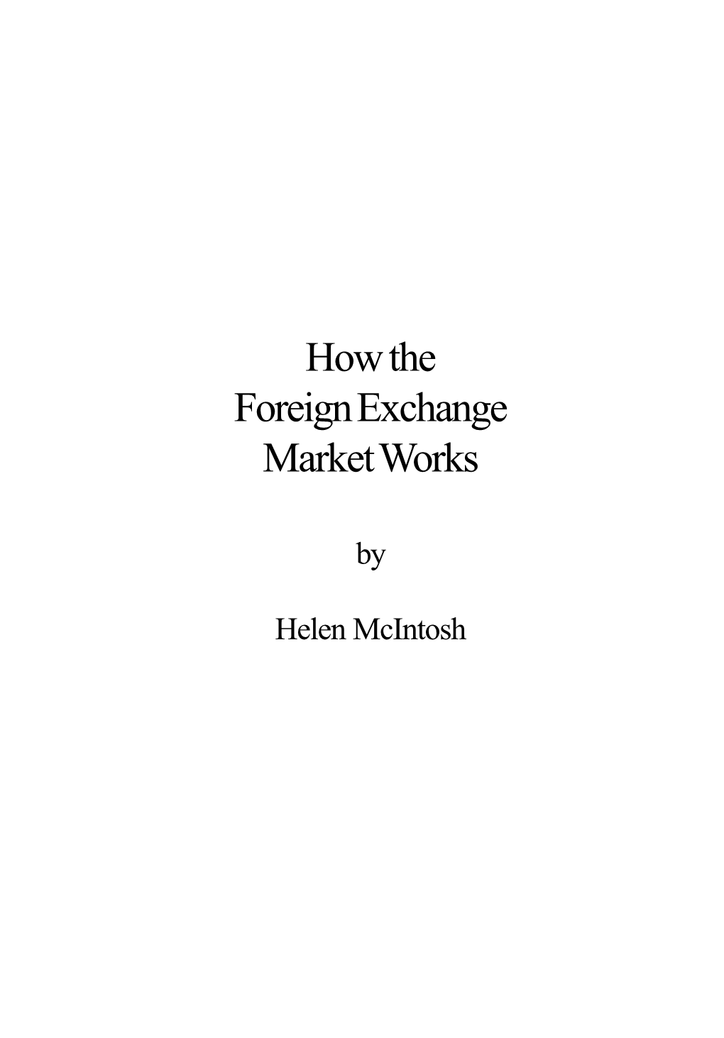 How the Foreign Exchange Market Works.P65