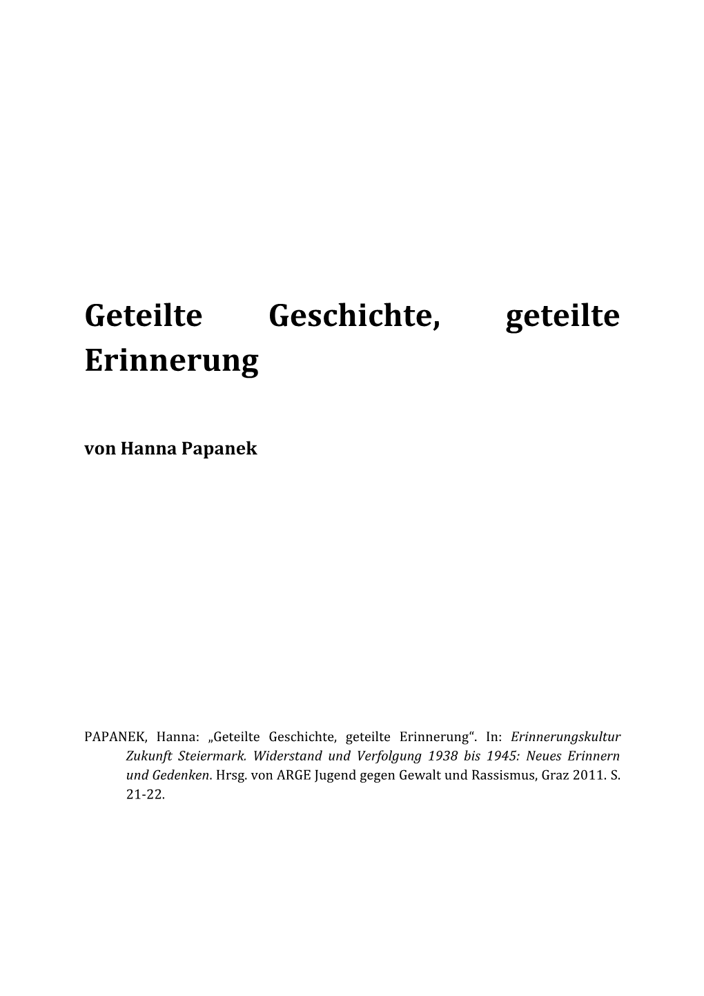 Geteilte Geschichte, Geteilte Erinnerung