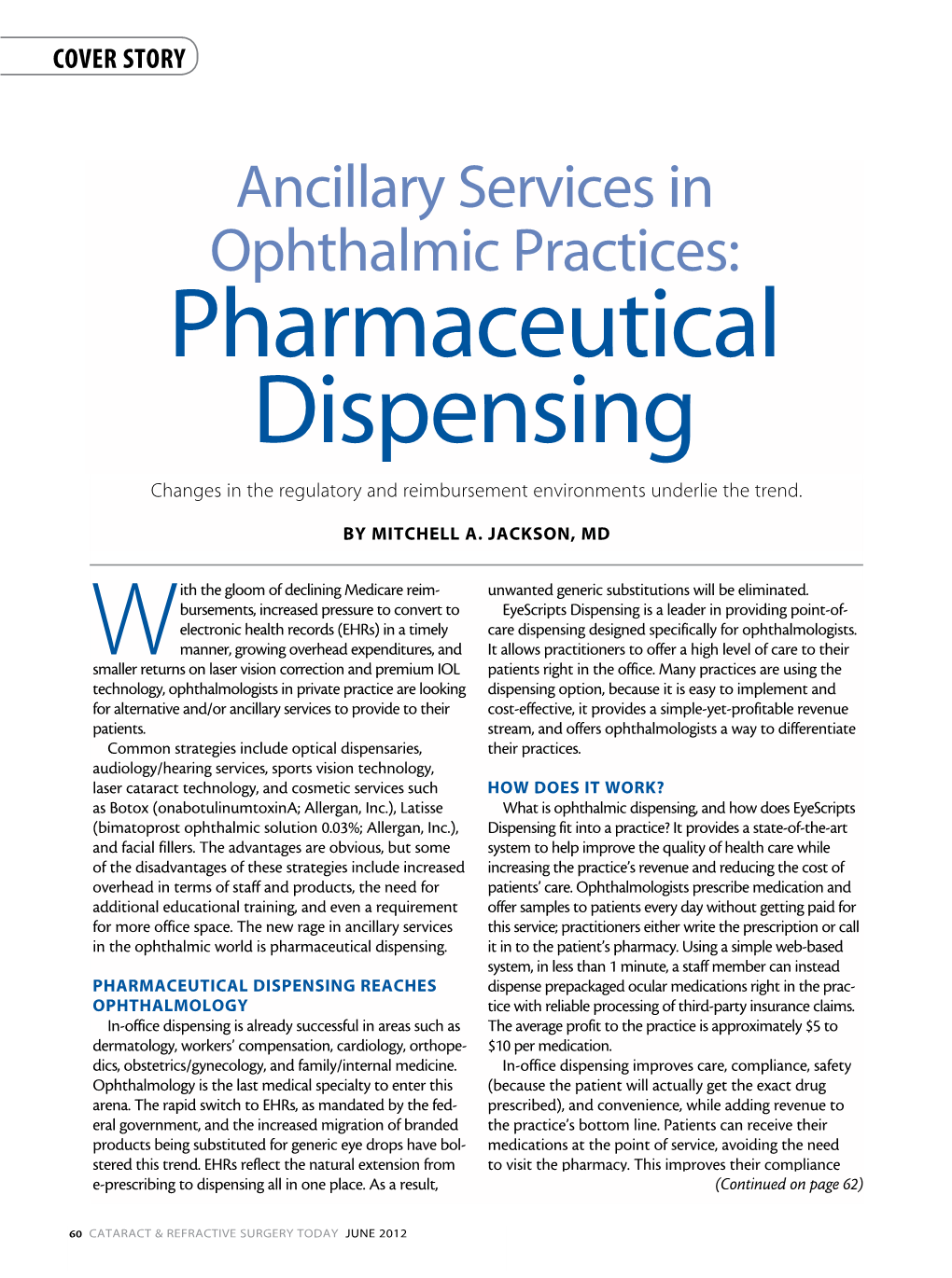 Pharmaceutical Dispensing Changes in the Regulatory and Reimbursement Environments Underlie the Trend
