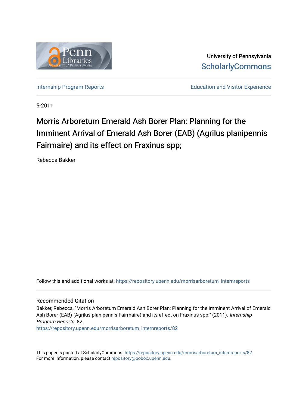 Morris Arboretum Emerald Ash Borer Plan: Planning for the Imminent Arrival of Emerald Ash Borer (EAB) (Agrilus Planipennis Fairmaire) and Its Effect on Fraxinus Spp;