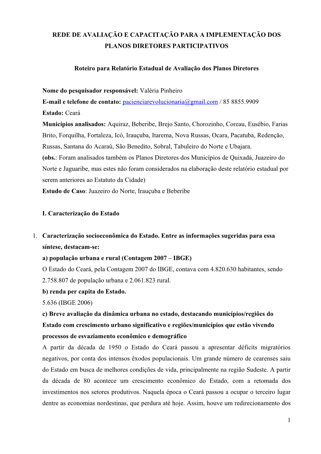 Rede De Avaliação E Capacitação Para a Implementação Dos Planos Diretores Participativos