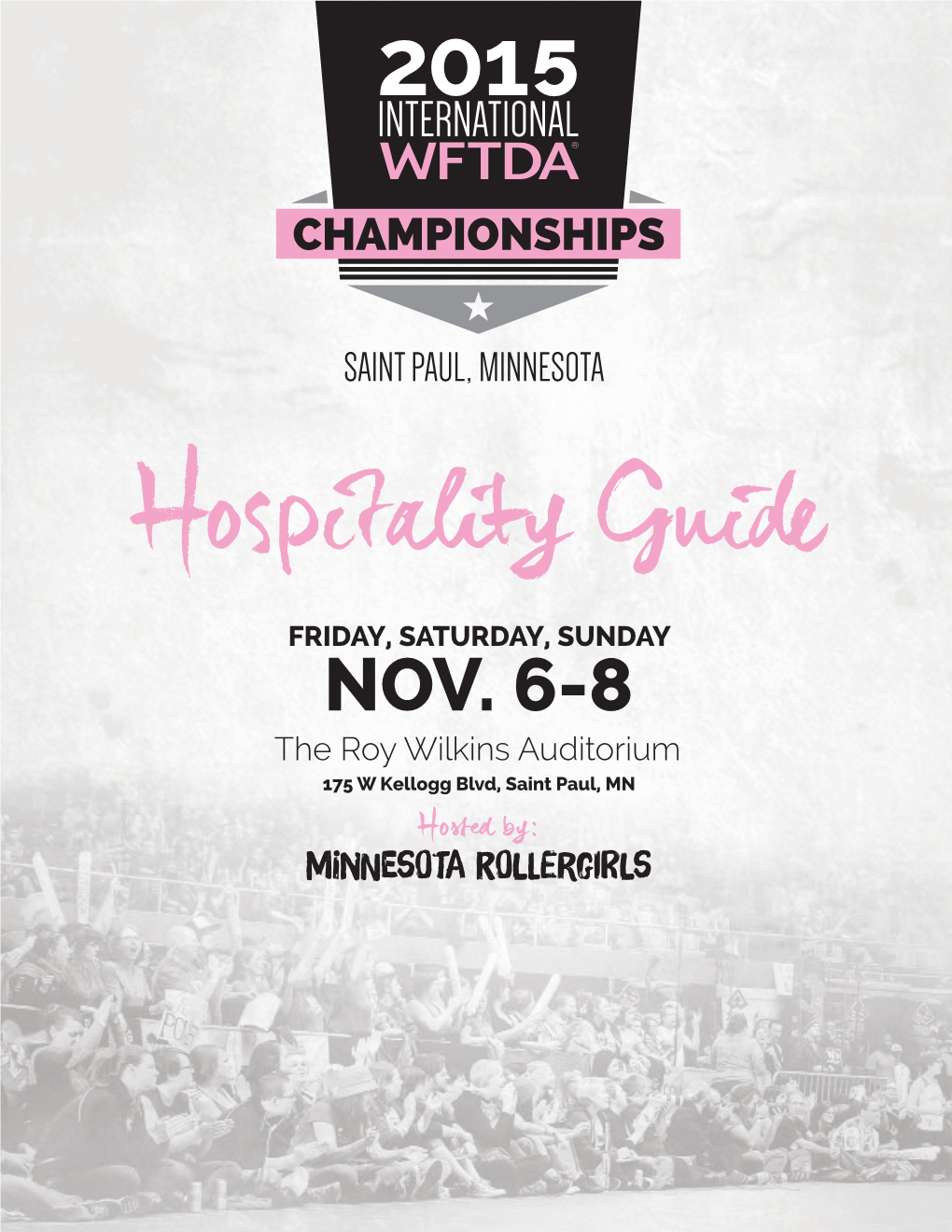 Hospitality Guide FRIDAY, SATURDAY, SUNDAY NOV