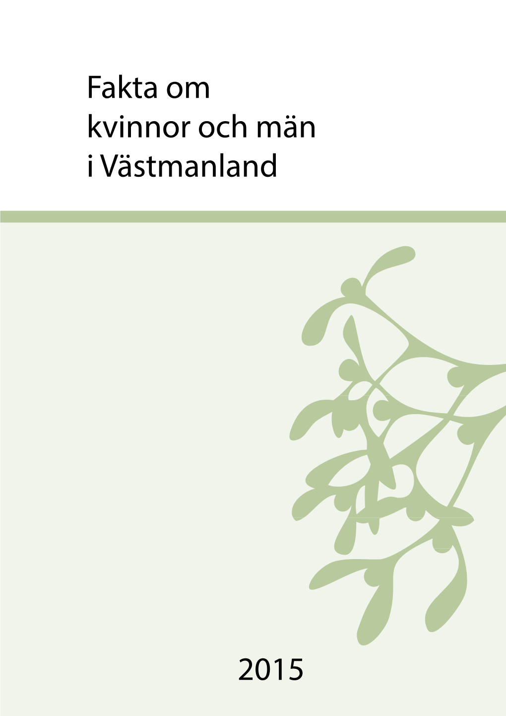 Fakta Om Kvinnor Och Män I Västmanland 2015