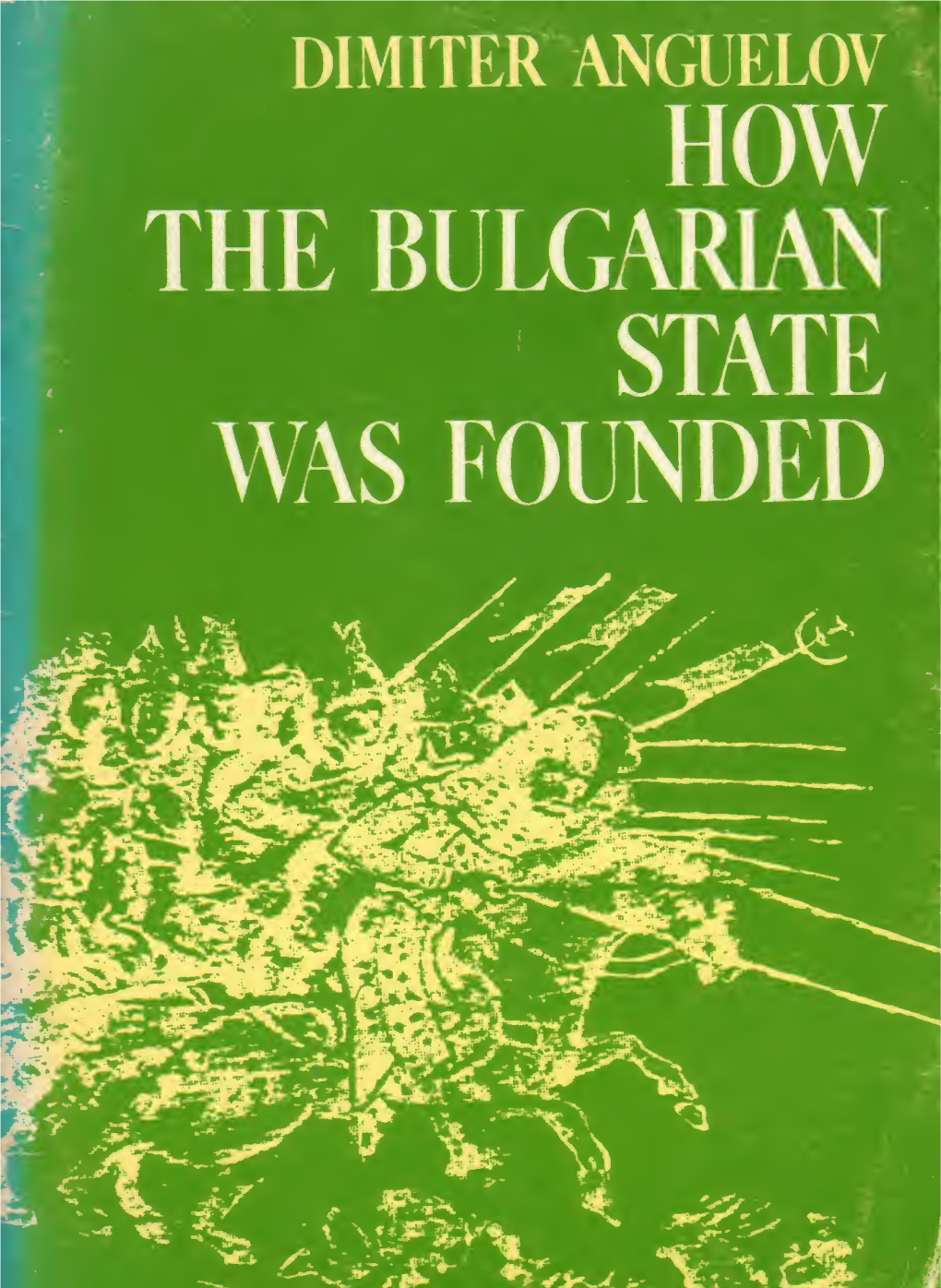 How Bulgarian State Was Founded ~ Revised Edition