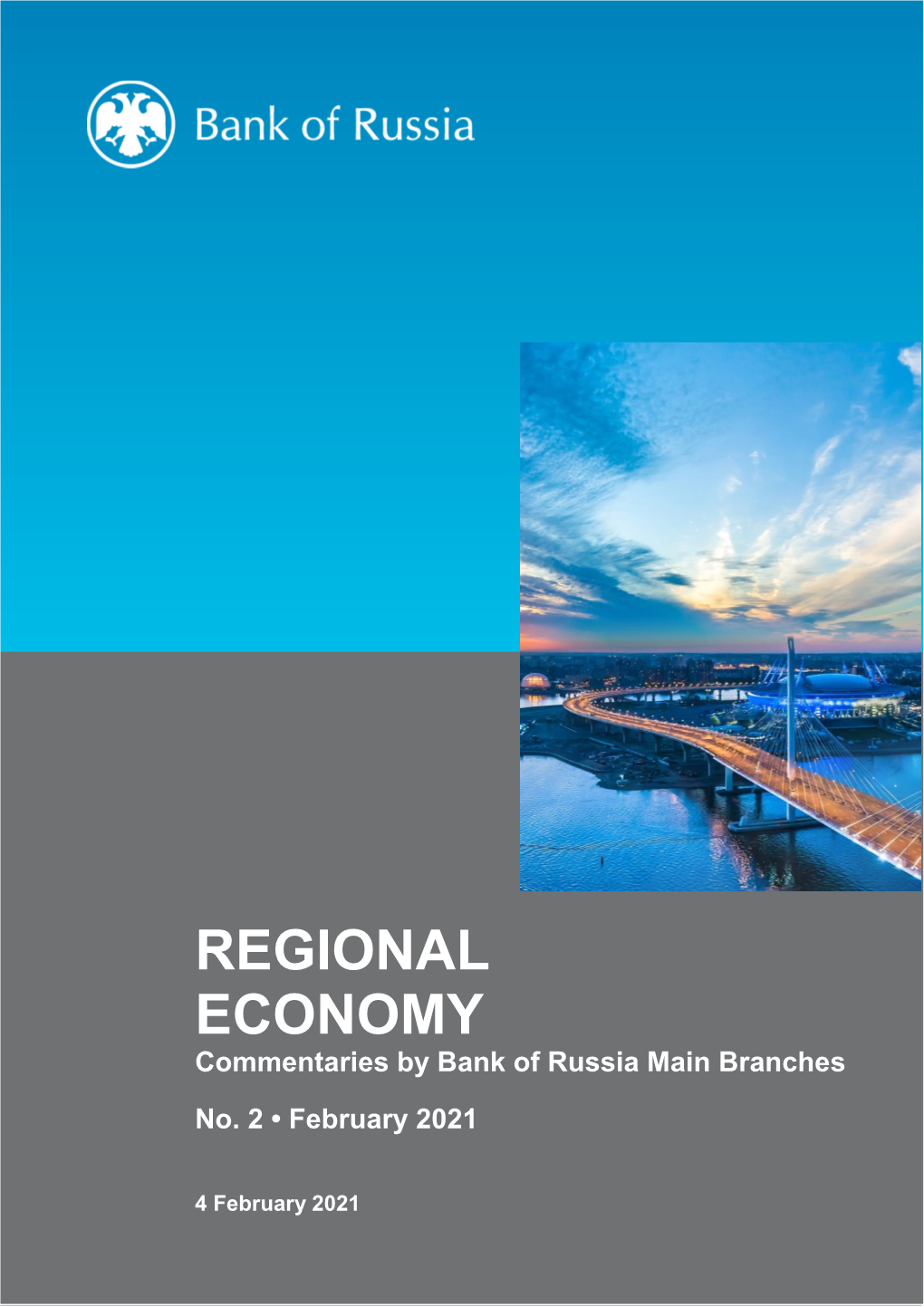 REGIONAL ECONOMY Commentaries by Bank of Russia Main Branches