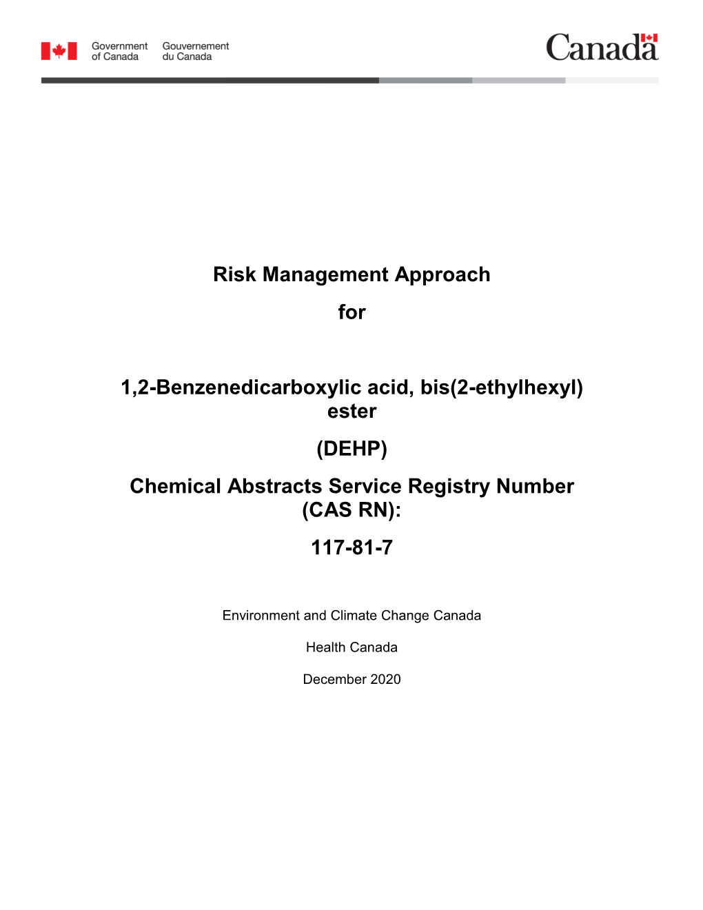 DEHP) Chemical Abstracts Service Registry Number (CAS RN): 117-81-7